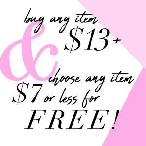 Spend $13 & Choose Anything $7 or under for FREE!